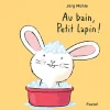 Livre Au bain, petit lapin ! de Mülhe Ecole des loisirs