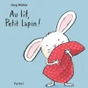 Livre Au lit, petit lapin ! De Jörg Mühle - Ecole des loisirs